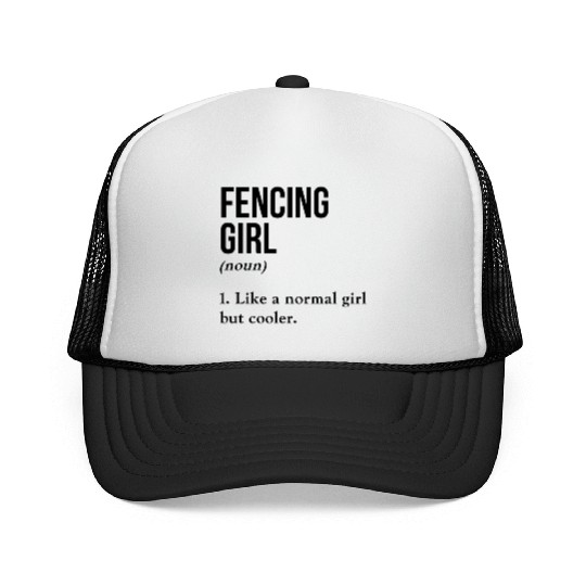 Fencing Girl Like A Normal Girl But Cooler Trucker Caps