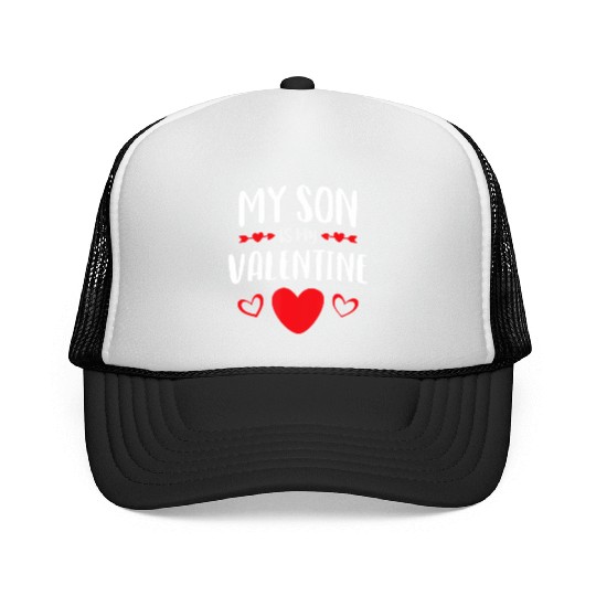 My Son Is My Valentine Trucker Caps Mom Dad Valentin
