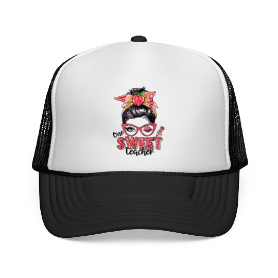 One Sweet Teacher Messy Bun Teacher Life Valentine Trucker Caps