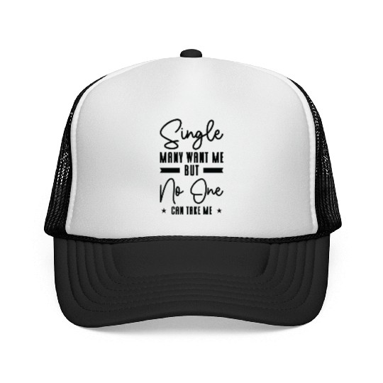 Single Relationship Solo Independent Single Quotes Trucker Caps