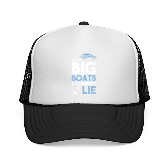 I Like Big Boats and I Cannot Lie Cruise Ship boat Trucker Caps