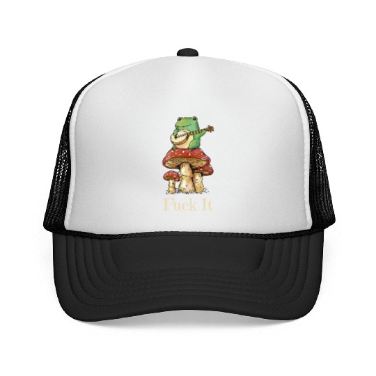Cottagecore Frog Playing Guitar says Fuck It Trucker Caps
