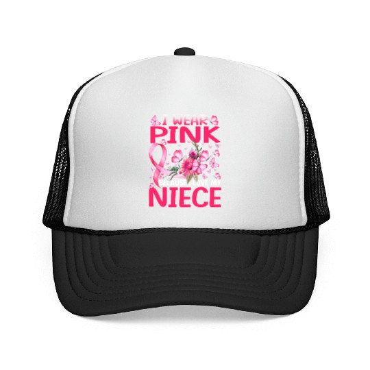 I Wear Pink Because I Love My Niece Breast Cancer Trucker Caps