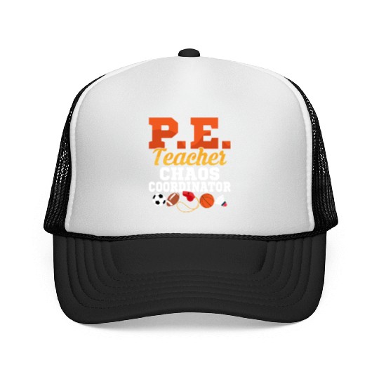 P.E. Teacher Chaos Coordinator Physical Education Trucker Caps