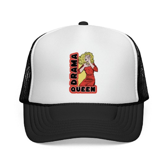 Drama Queen because everything excites me too much Trucker Caps