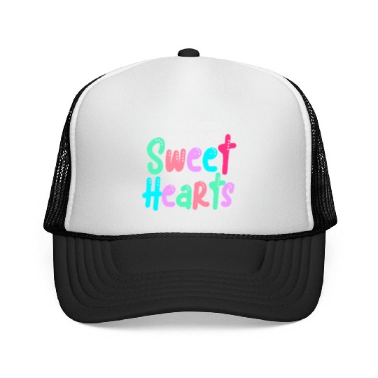 My Class Is Full Of Sweethearts Trucker Caps