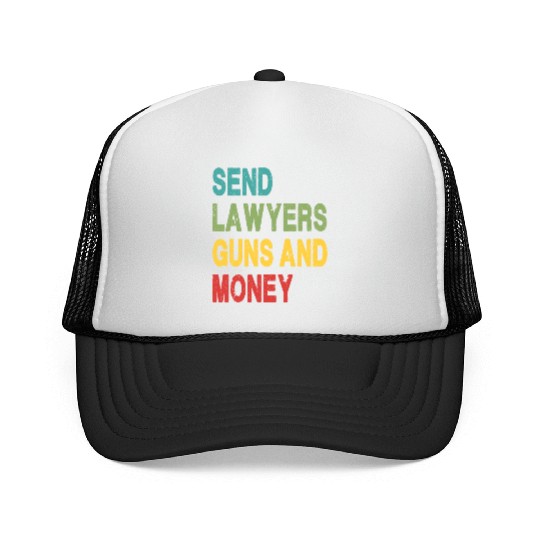 Send Lawyers Guns and Money Trucker Caps