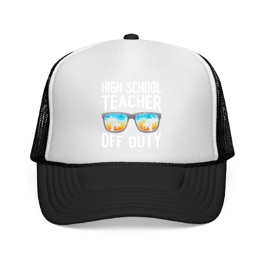 High school teacher off duty vacation teacher Trucker Caps