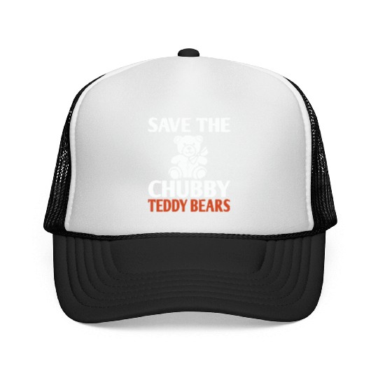 Save The Chubby Teddy Bears Trucker Caps