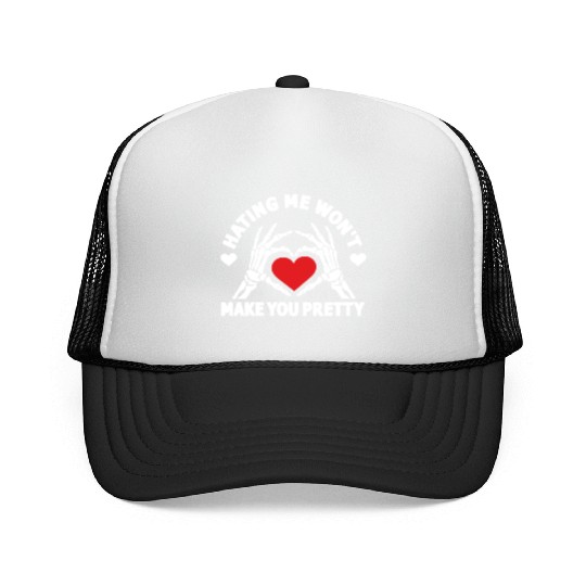 Hating Me Won't Make You Pretty Skeleton Hand Trucker Caps