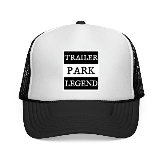 Trailer Park Legend funny redneck, white trash Trucker Caps