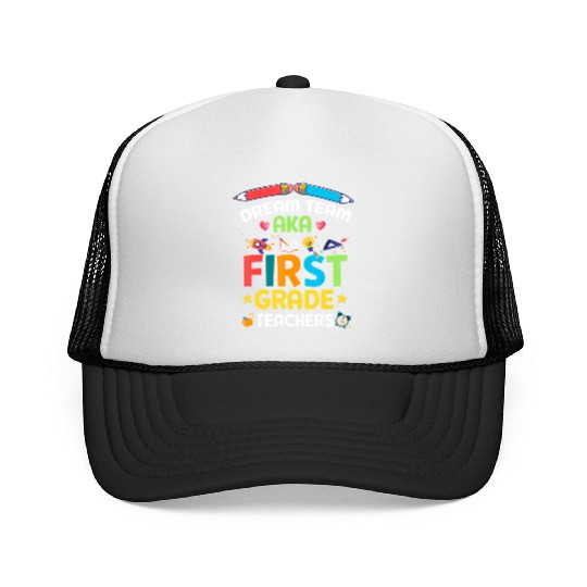 Dream Team Aka First Grade Teachers Back To School Trucker Caps