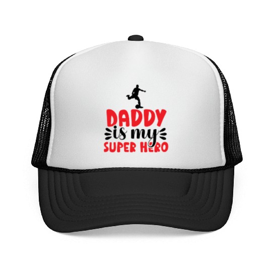 Daddy is my super hero Trucker Caps