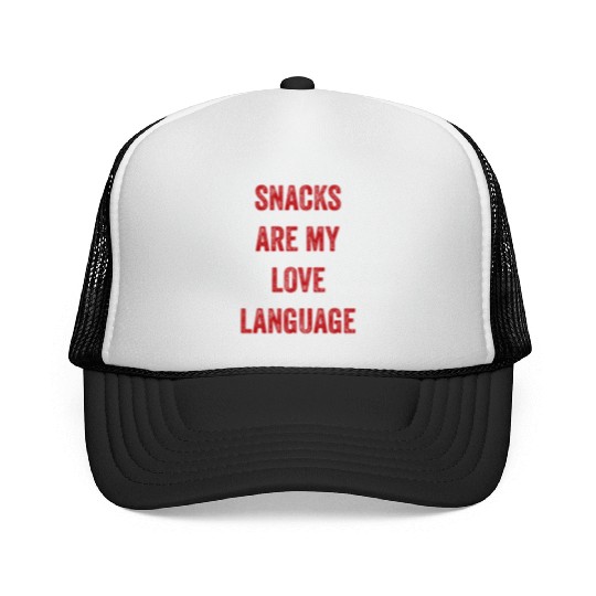 Snacks Are My Love Language Trucker Caps