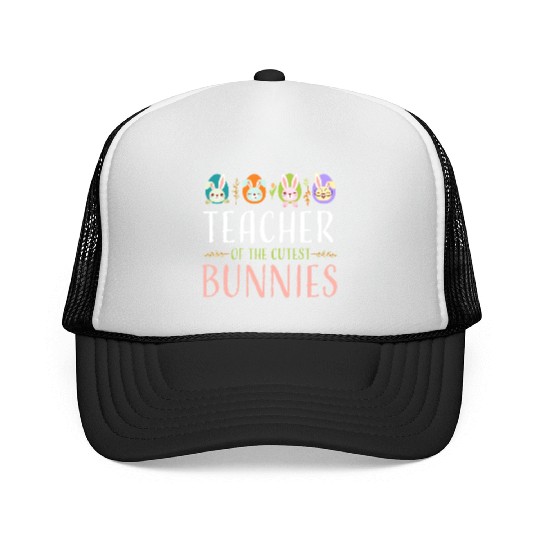 Teacher Of The Cutest Bunnies, Smart Bunny Teacher Trucker Caps