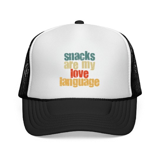 Snacks Are My Love Language Trucker Caps