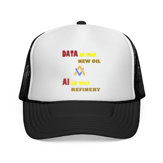 AI, Data is the Oil, AI is the Refinery Trucker Caps