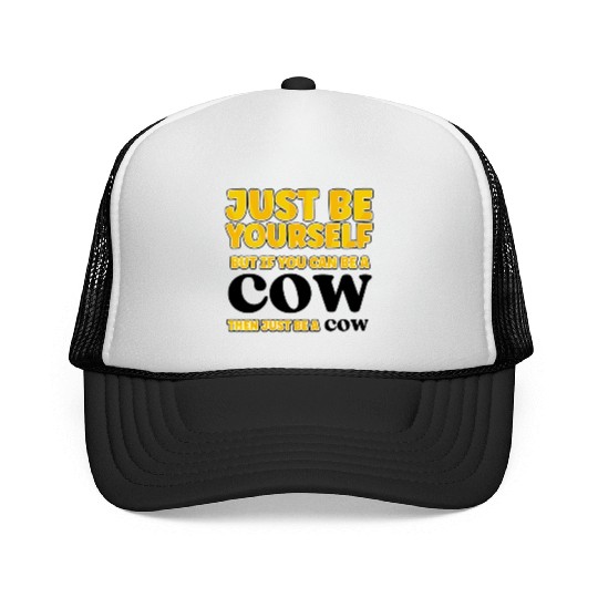 Cow Lovers Just be yourself Trucker Caps