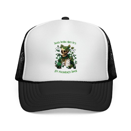 Dead inside but its St Patrick's Trucker Caps