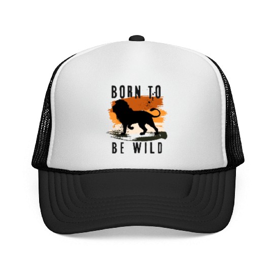 Born to be wild Lion Animal Design Trucker Caps