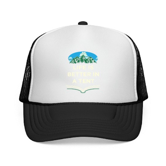 Life Is Better in a Tent Camping Wildlife Camper O Trucker Caps
