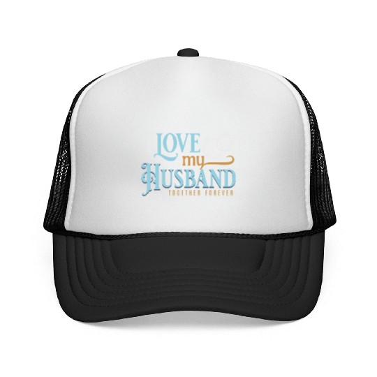 I Love My Husband, wedding, marriage, bride, groom Trucker Caps