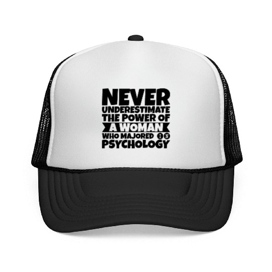 The Power Of A Woman Who Majored In Psychology 3 Trucker Caps