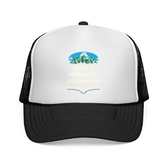 Feed a Mosquito Go Camping Funny Camper Humor Camp Trucker Caps