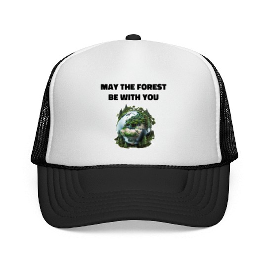 May the Forest Be With You Trucker Caps