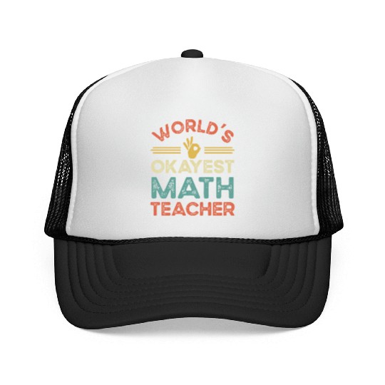 Worldis Okayest Math Teacher Trucker Caps