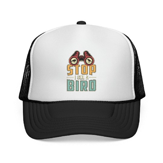 Bird Watching Retro Stop I See A Bird Watcher Trucker Caps