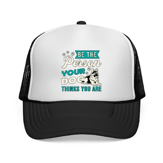 German Shepherd Be The Person Dog Lover Vintage Trucker Caps