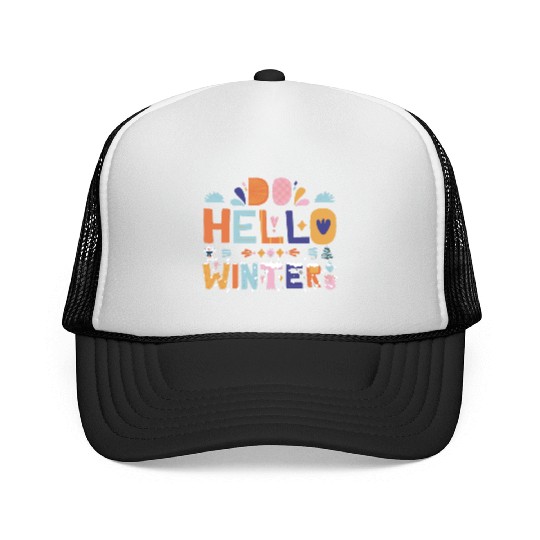 Cute Hello Winter with Snow and Fun Art Trucker Caps