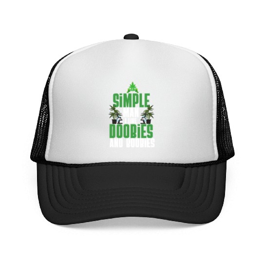I'm A Simple Man I Like Doobies And Boobies Weed Trucker Caps