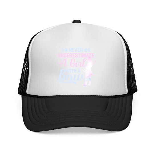 Never Underestimate A Girl With A Bow Archery Bow Trucker Caps