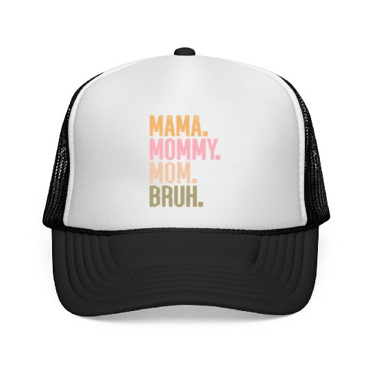 MAMA MOMMY MOM BRUH Trucker Caps