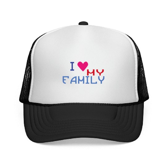 I Love my Family * Trucker Caps