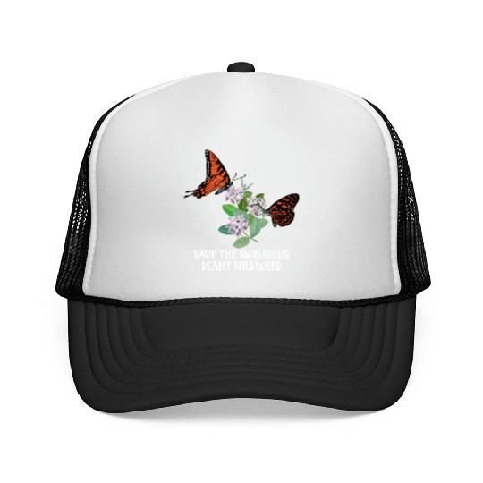 Save The Monarchs Plant Some Milkweed Monarch Trucker Caps