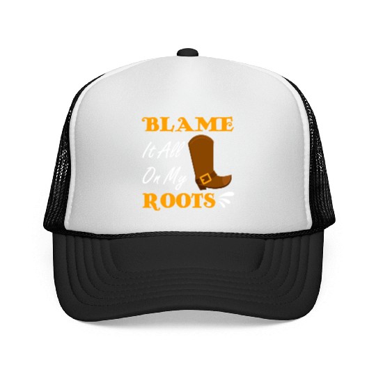 Blame It All On My Roots Country Music Lover Trucker Caps