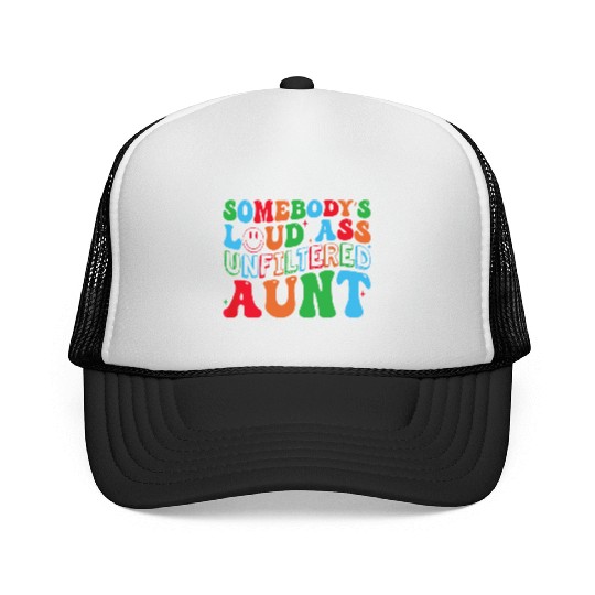 Somebody s Loud Ass Unfiltered Aunt Retro Groovy Trucker Caps