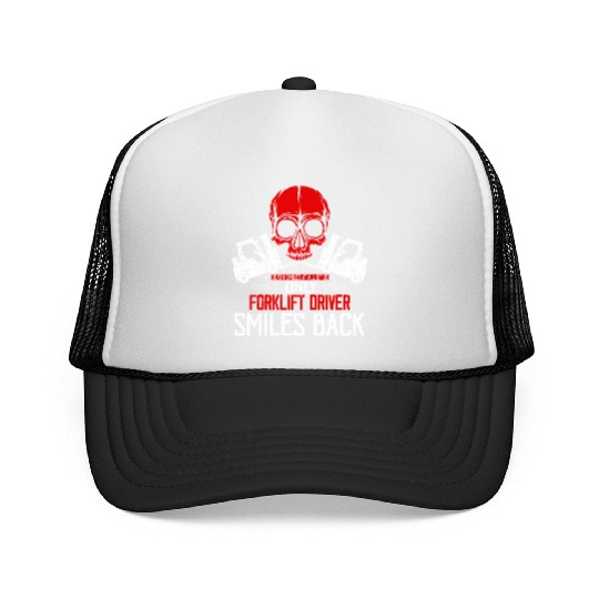 Death Smiles At All Of Us Only Forklift Driver Ope Trucker Caps