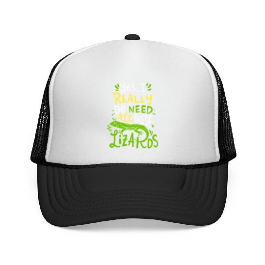 Yes I Really Do Need All These Lizards Reptile Pet Trucker Caps