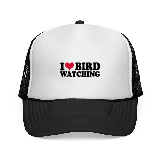 Ornithology Birdwatching I Love Bird Watching Trucker Caps