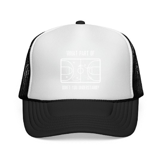 What Part Don'T You Understand High School Basketb Trucker Caps