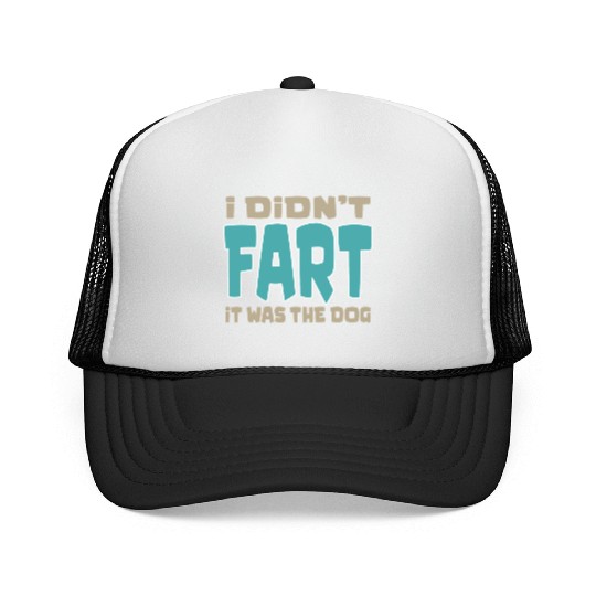 i didn t fart it was the dog funny dad husband Trucker Caps