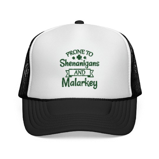 St Patrick'S Day Prone To Shenanigans Malarkey Trucker Caps