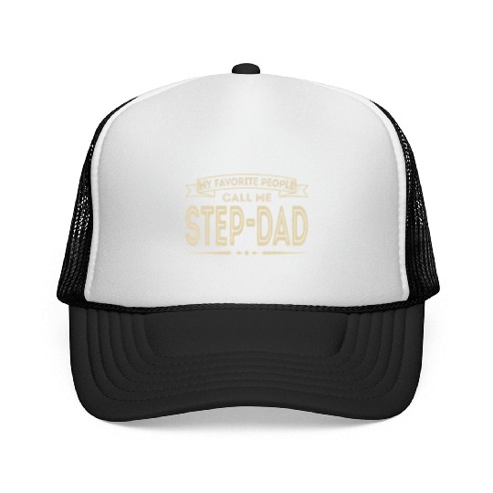 My Favorite People Call Me Step-Dad Funny Dad Papa Trucker Caps