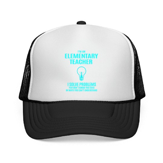 Elementary Teacher Trucker Caps - I Solve Problems Gift