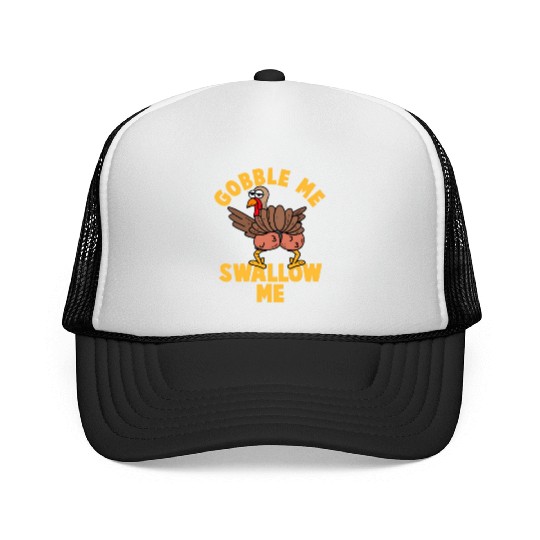 Twerking Turkey Gobble Me Swallow Me Thanksgiving Trucker Caps