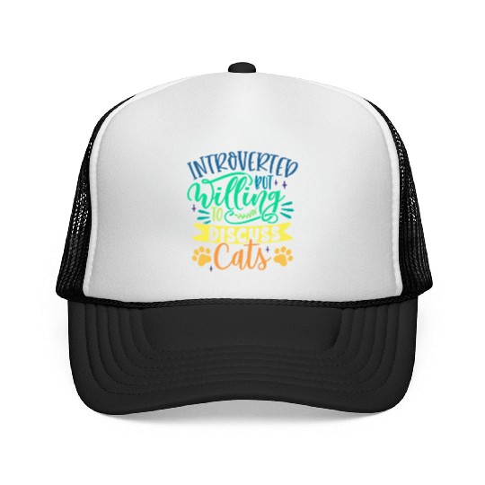 Introverted But Willing To Discuss Cats Cat Mom Ow Trucker Caps